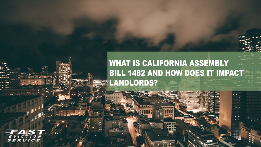 What is California Assembly Bill 1482 & How Does It Impact Landlords