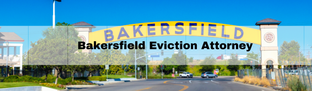 Bakersfield Eviction Attorney