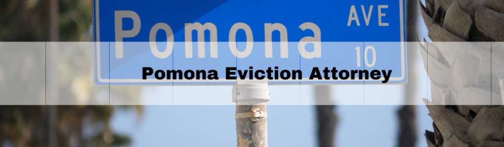 Pomona Eviction Attorney