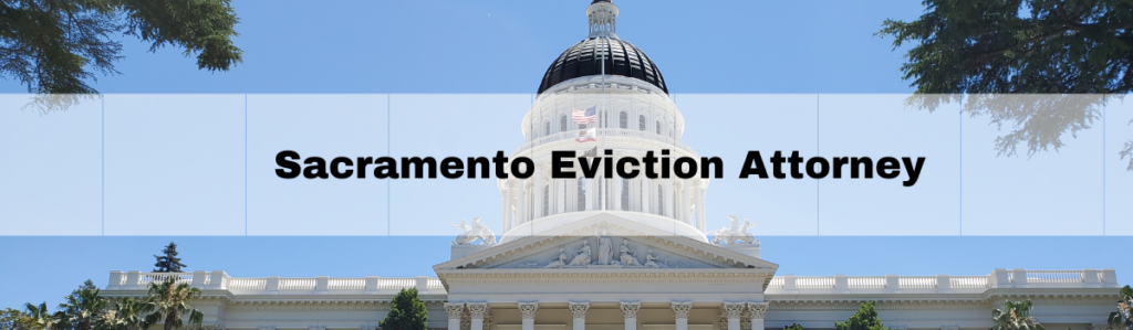 Sacramento Eviction Attorney