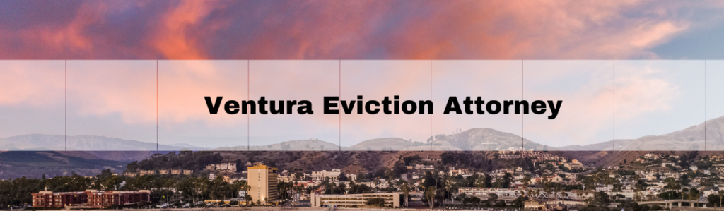 Ventura Eviction Attorney